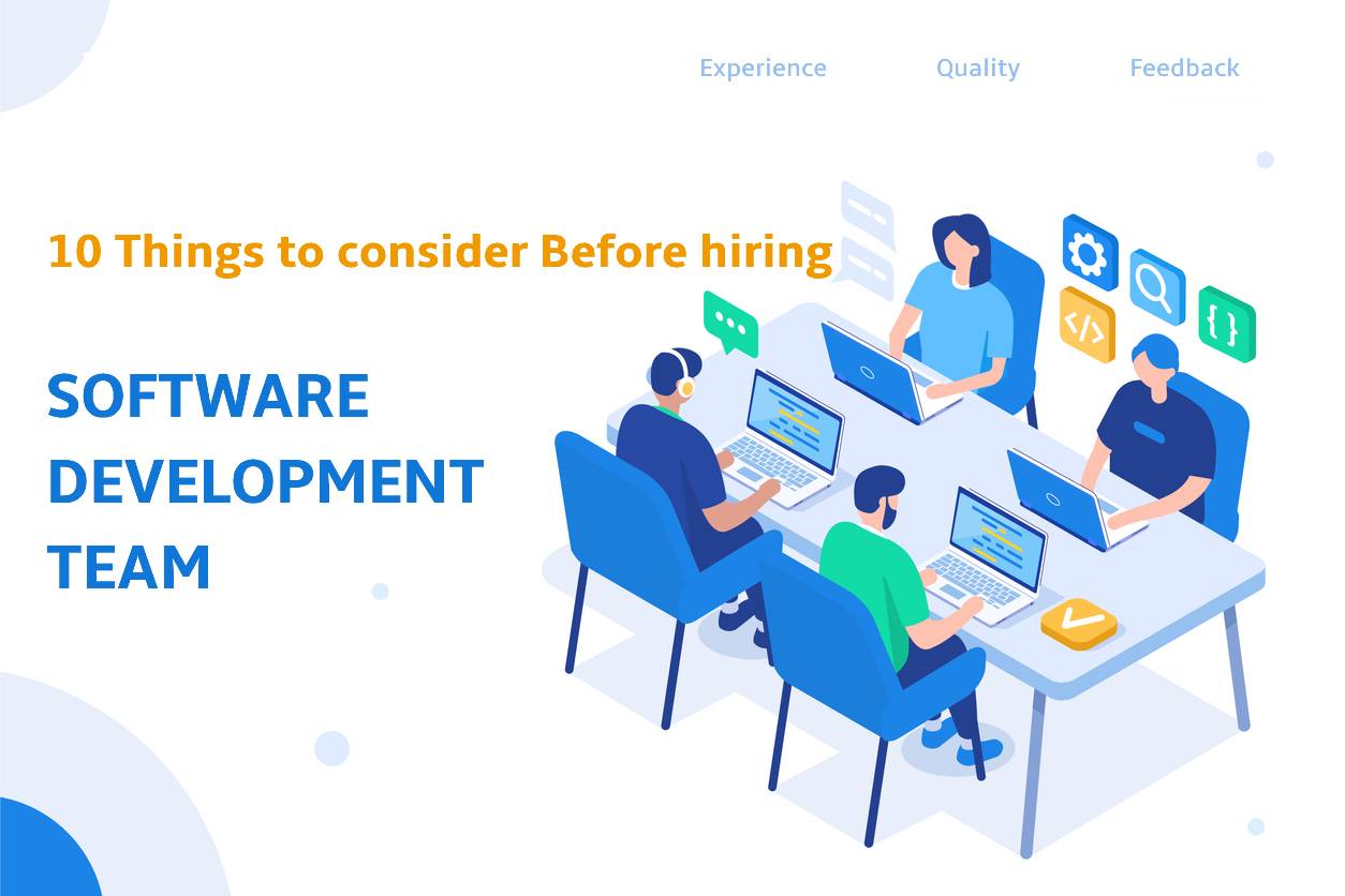 10 Key Things to Consider Before Hiring a Software Development Team