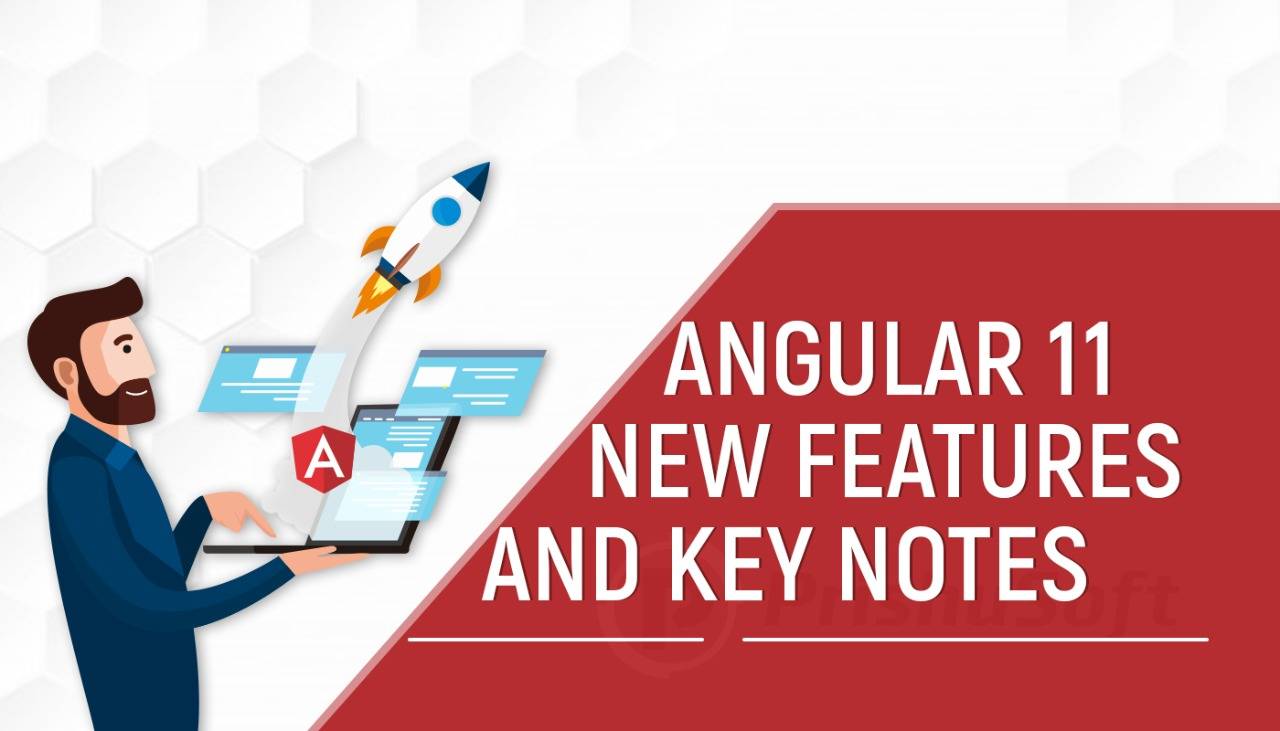 Top Features and Updates in Angular 11 You Should Know