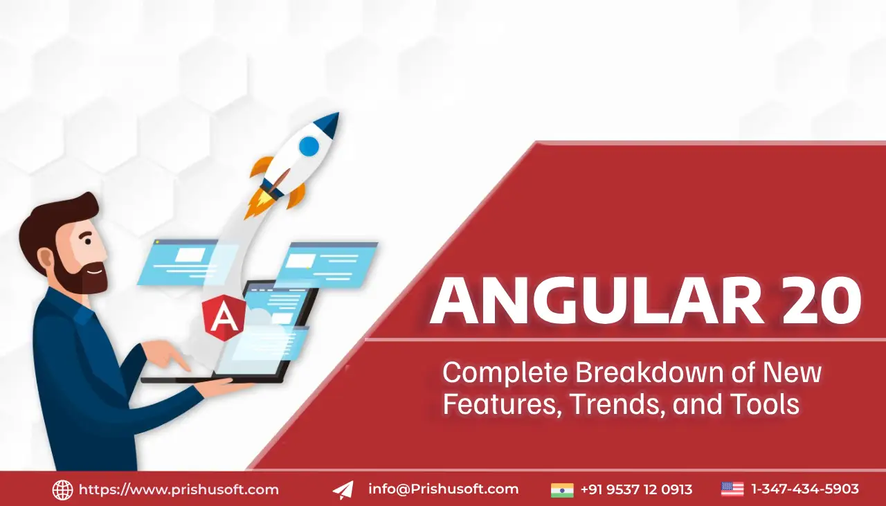Angular 20: Complete Breakdown of New Features, Trends, and Tools