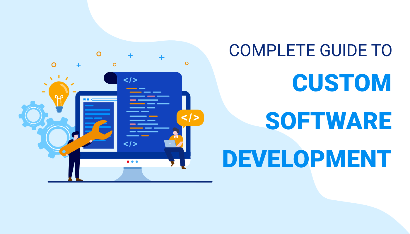 Complete Guide to Custom Software Development